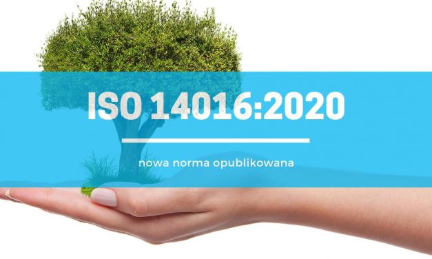 ISO 14016:2020 – opublikowana