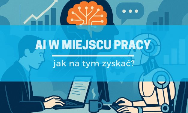 Sztuczna inteligencja zmienia świat pracy – oto jak sprawić, by wszyscy na tym skorzystali