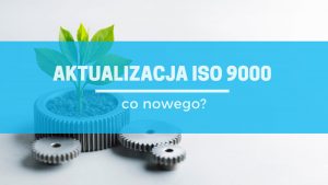 Aktualizacja ISO 9000
