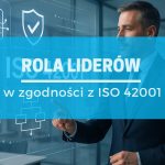 Rola liderów w zgodności z ISO 42001